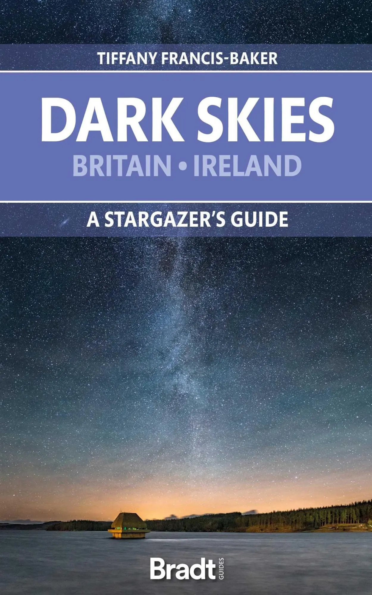 Cover: 9781784778354 | Dark Skies: Britain, Ireland | A Star-Gazer's Guide | Francis-Baker
