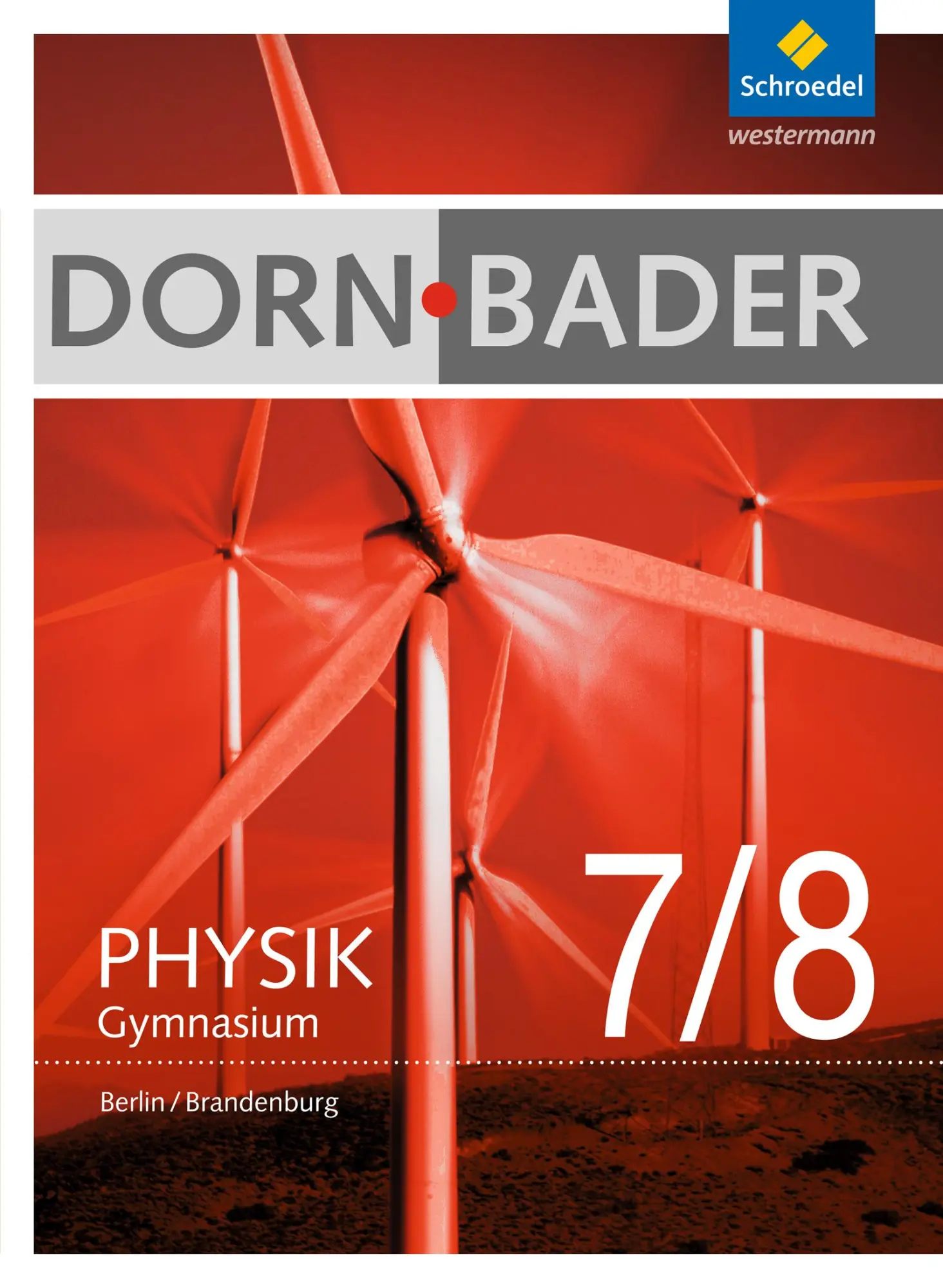 Cover: 9783507118454 | Dorn / Bader Physik 7 - 8. Schulbuch. Sekundarstufe 1. Berlin und...