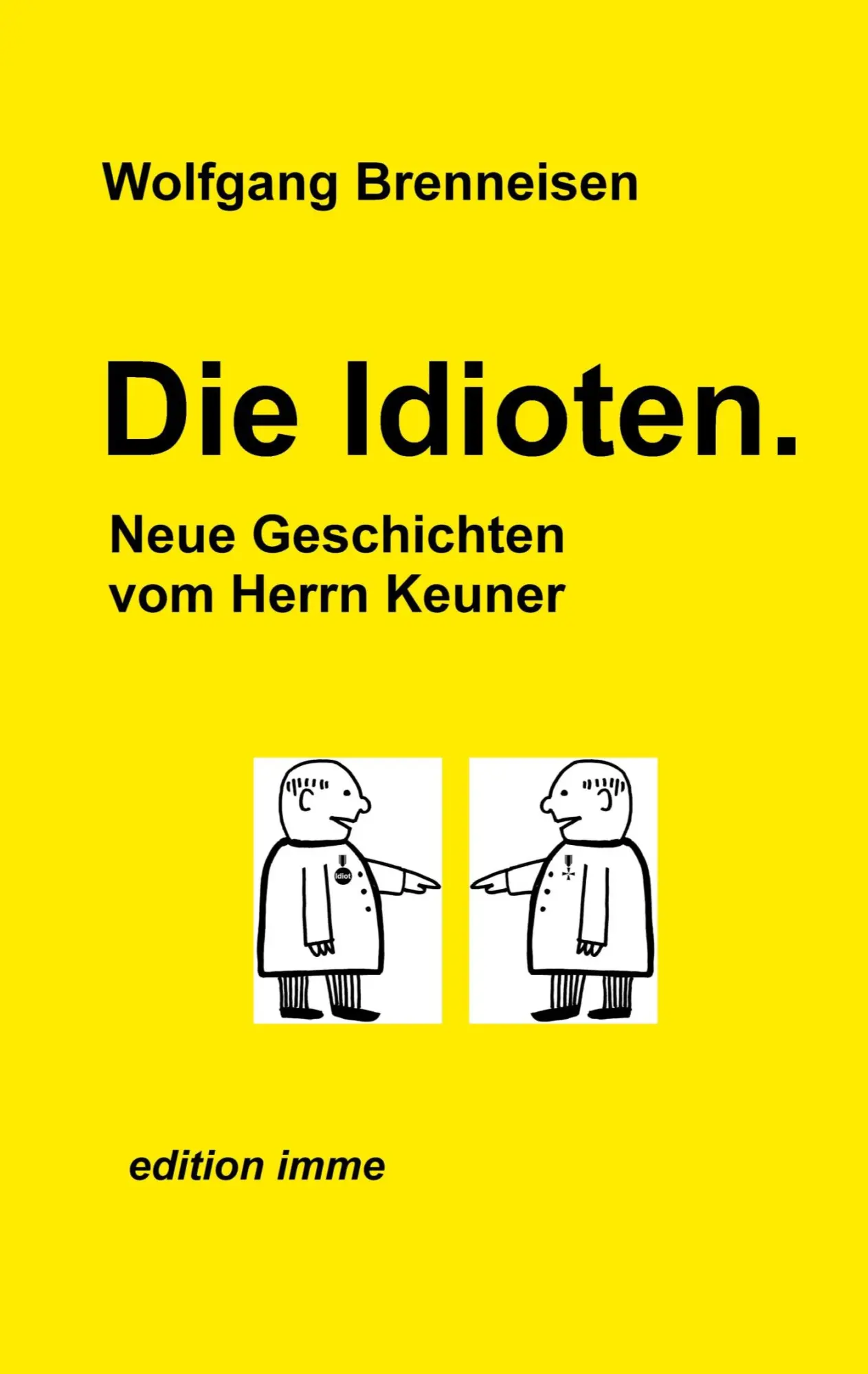 Cover: 9783819208454 | Die Idioten | Neue Geschichten vom Herrn Keuner | Wolfgang Brenneisen