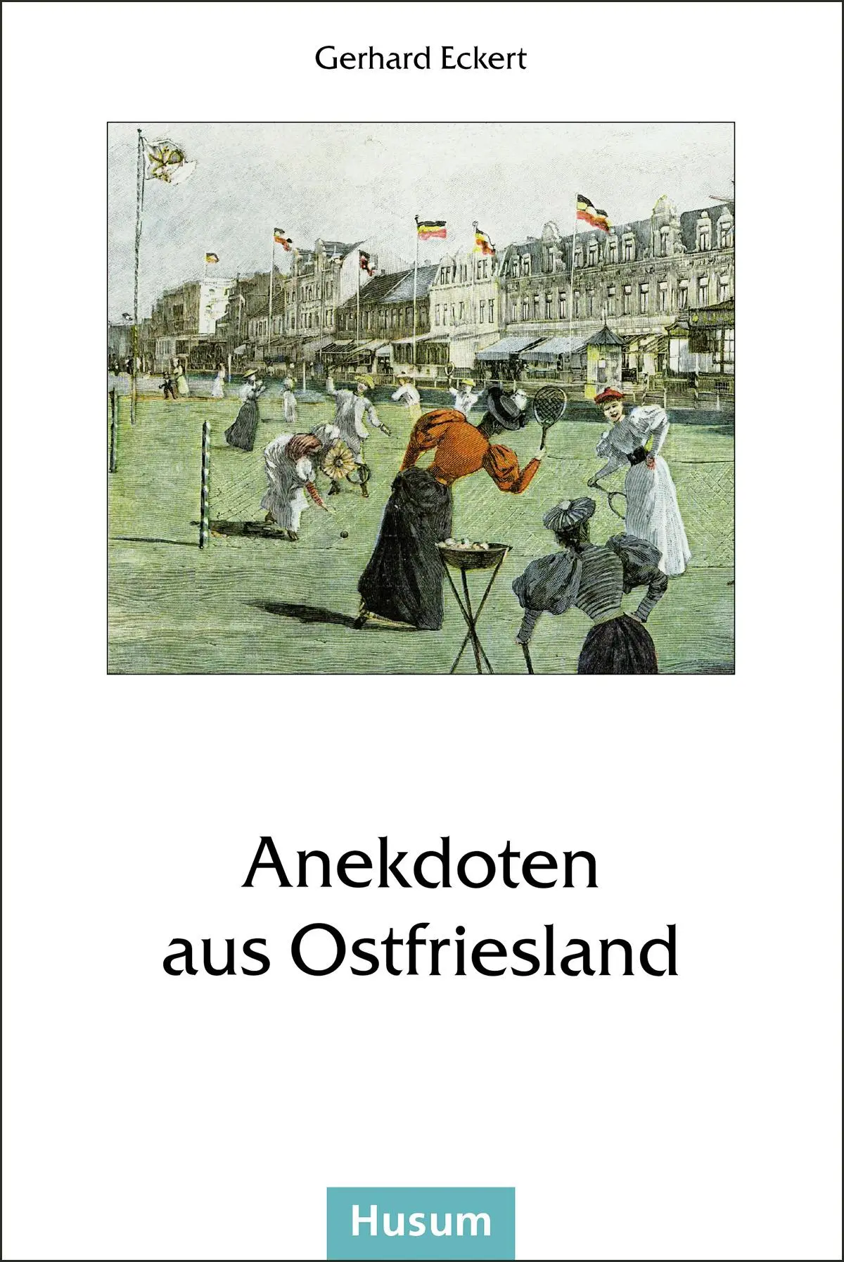 Cover: 9783880428454 | Anekdoten aus Ostfriesland | Gerhard Eckert | Taschenbuch | 95 S.