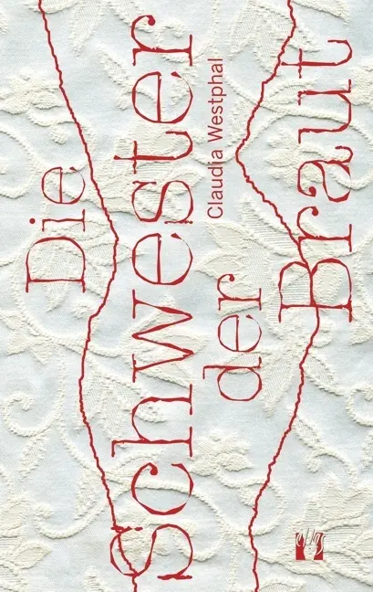 Cover: 9783941598454 | Die Schwester der Braut | Claudia Westphal | Taschenbuch | 248 S.