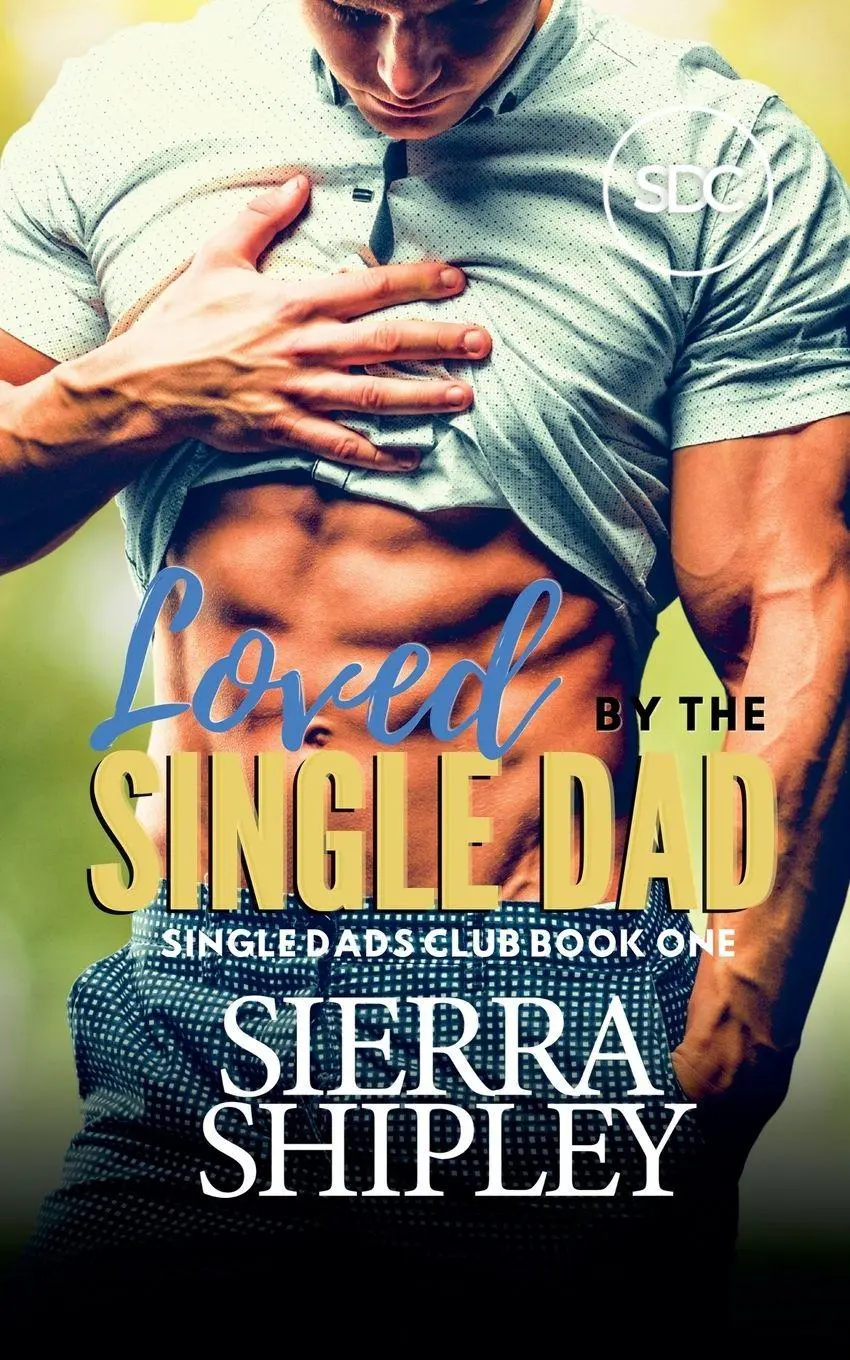 Cover: 9798992958454 | Loved By The Single Dad | Sierra Shipley | Taschenbuch | Englisch