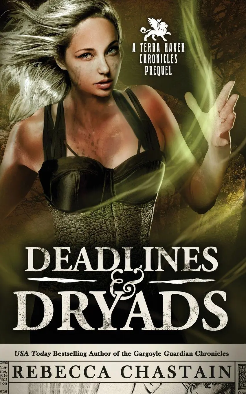 Cover: 9780999238554 | Deadlines &amp; Dryads | A Terra Haven Chronicles Prequel | Chastain