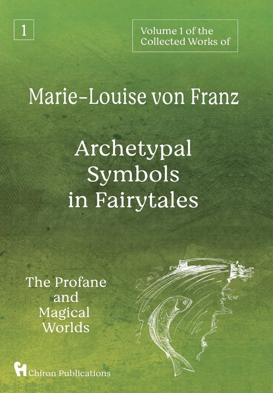 Cover: 9781630518554 | Volume 1 of the Collected Works of Marie-Louise von Franz | Franz