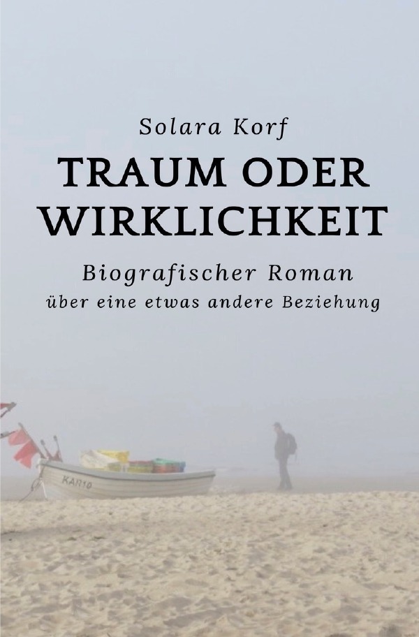Cover: 9783752948554 | Traum oder Wirklichkeit | Solara Korf | Taschenbuch | 356 S. | Deutsch