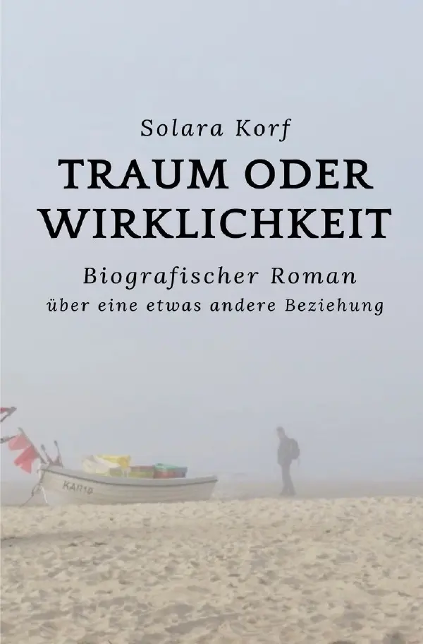 Cover: 9783752948554 | Traum oder Wirklichkeit | Solara Korf | Taschenbuch | 356 S. | Deutsch