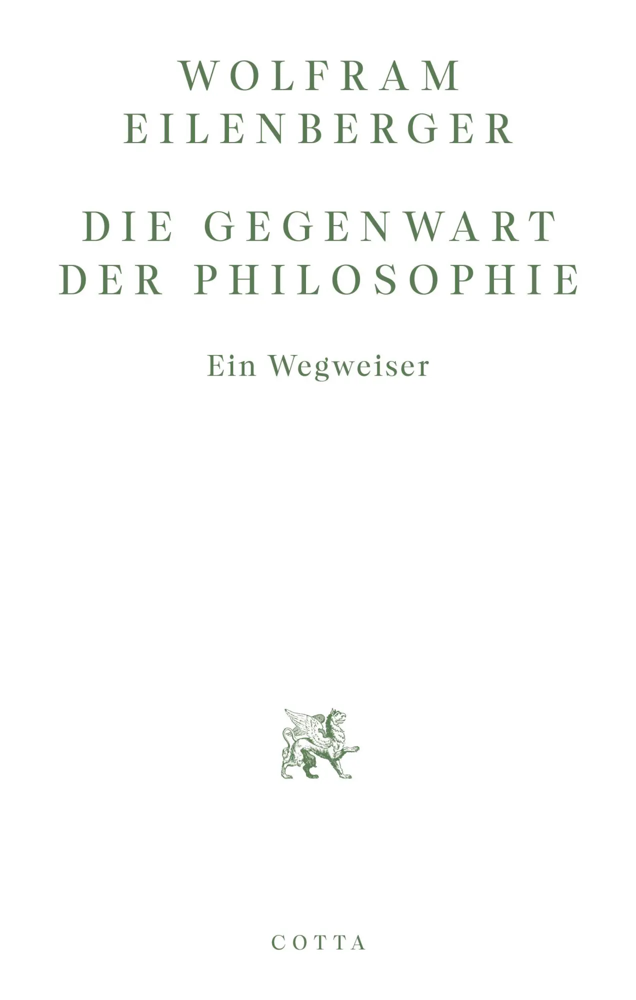 Cover: 9783768198554 | Die Gegenwart der Philosophie | Ein Wegweiser | Wolfram Eilenberger