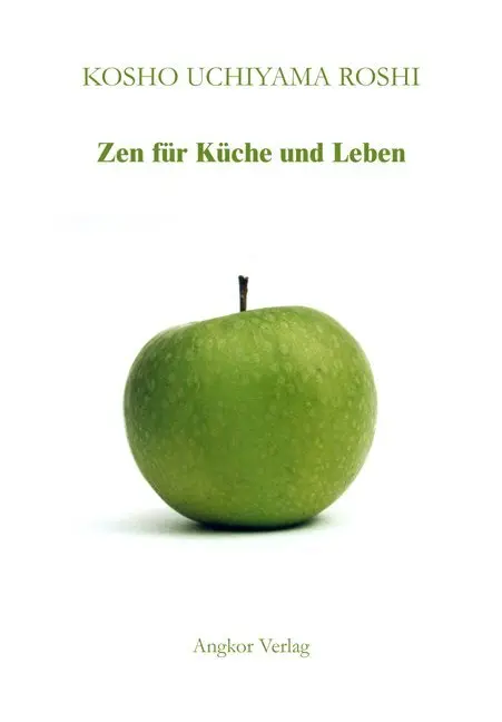 Cover: 9783936018554 | Zen für Küche und Leben | Kôshô Uchiyama | Taschenbuch | 104 S. | 2007