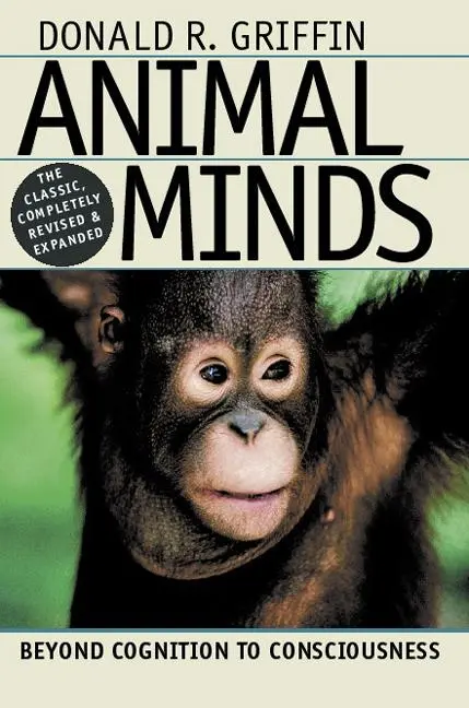 Cover: 9780226308654 | Animal Minds – Beyond Cognition to Consciousness | Donald Griffin