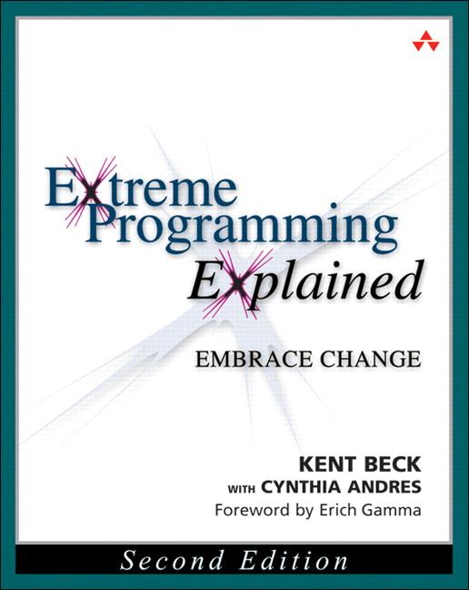 Extreme Programming Explained | Embrace Change | Kent Beck (u. a.) | Taschenbuch | Kartoniert / Broschiert | Englisch | 2004 | Addison Wesley | EAN 9780321278654 - Beck, Kent