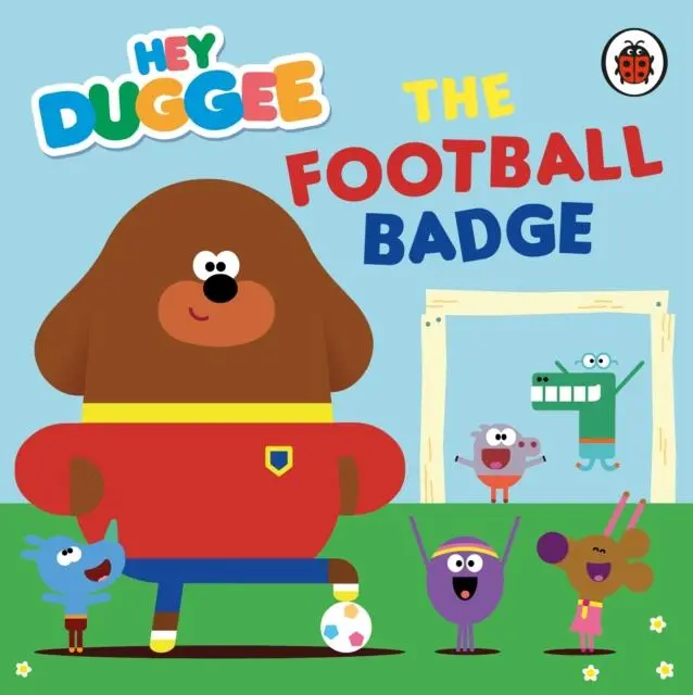 Cover: 9781405948654 | Hey Duggee: The Football Badge | Hey Duggee | Buch | Papp-Bilderbuch