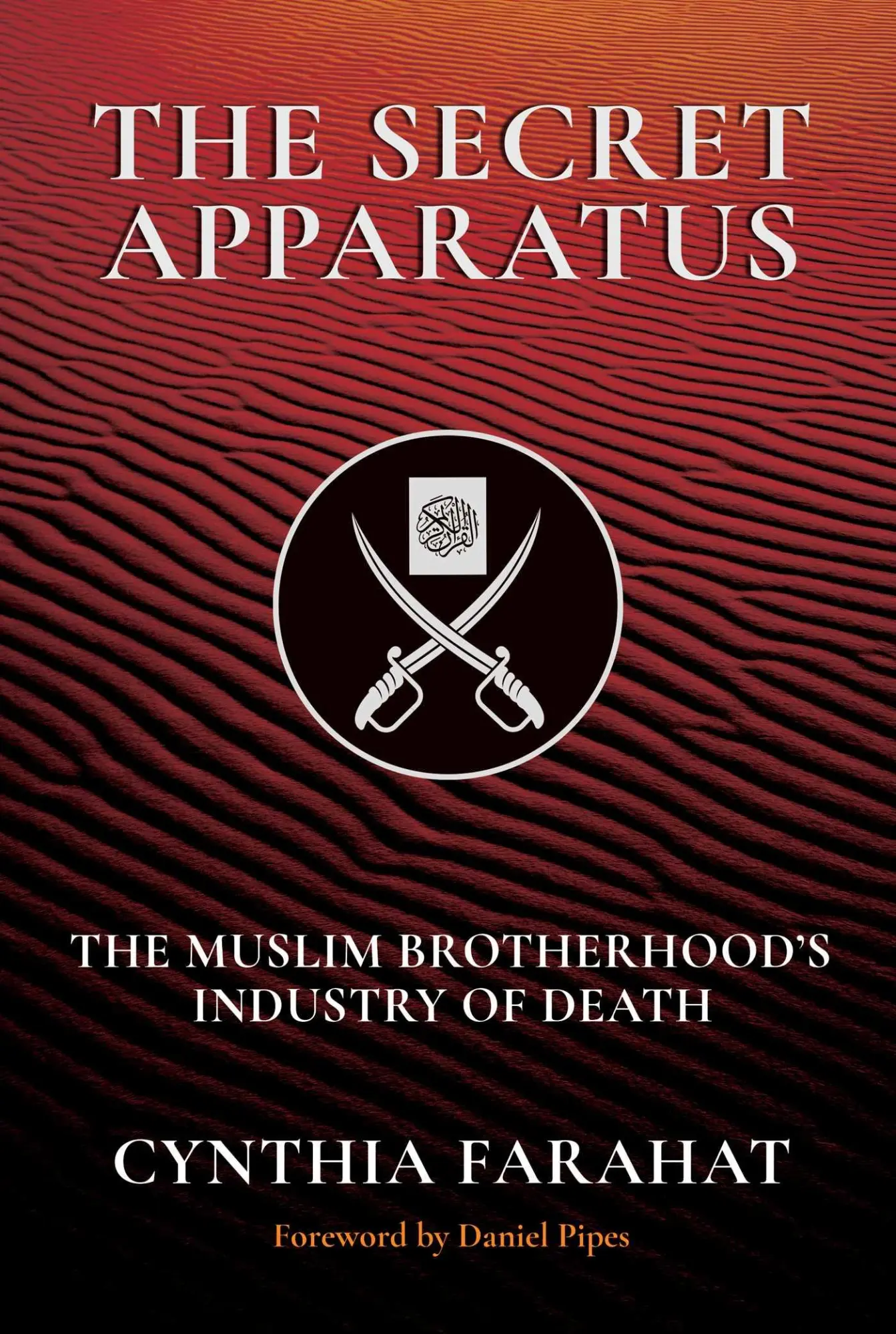 Cover: 9781642938654 | The Secret Apparatus | The Muslim Brotherhood's Industry of Death