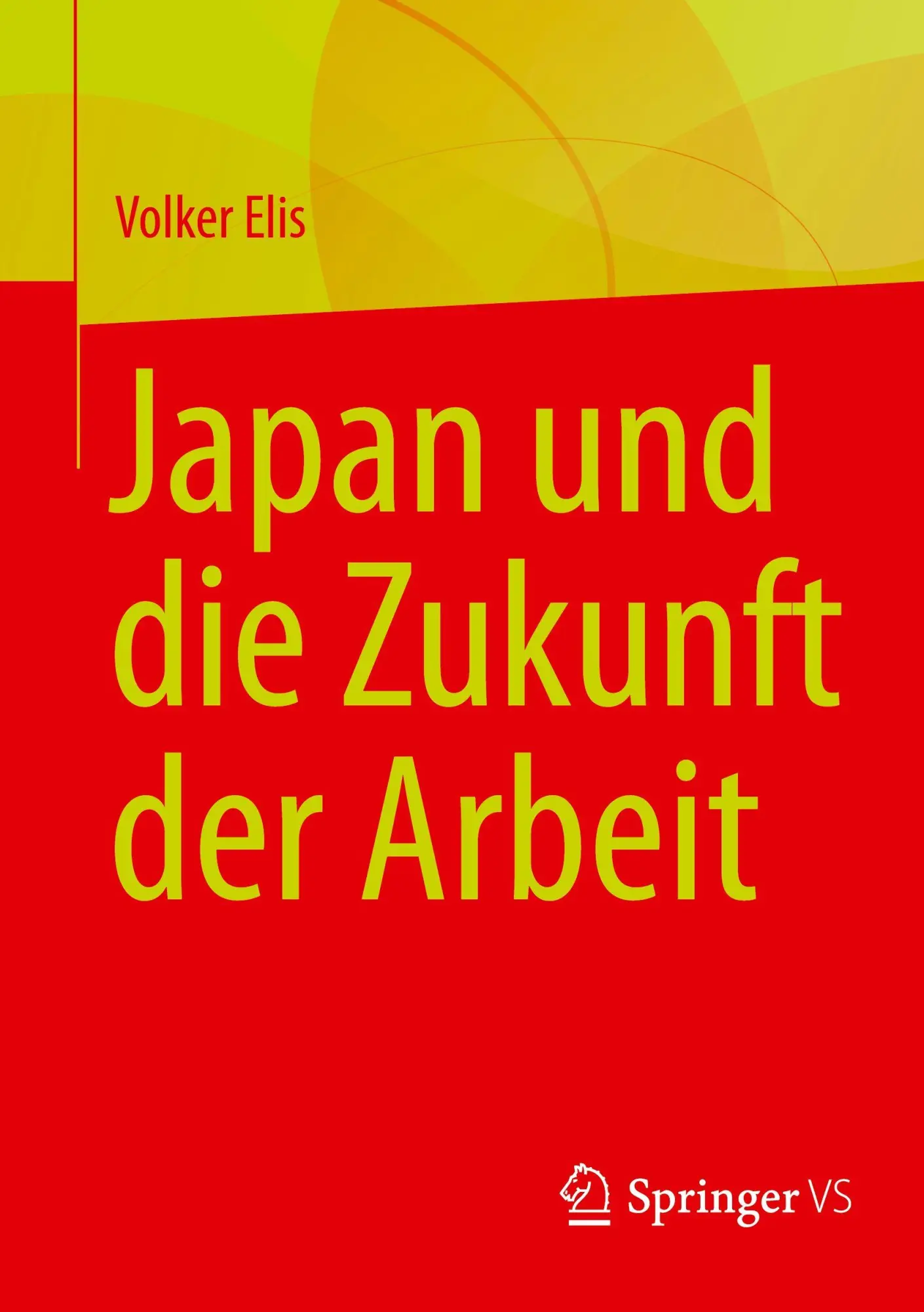 Cover: 9783658508654 | Japan und die Zukunft der Arbeit | Volker Elis | Taschenbuch | vii
