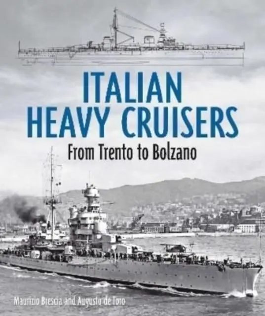 Cover: 9781399098854 | Italian Heavy Cruisers | From Trento to Bolzano | Toro (u. a.) | Buch