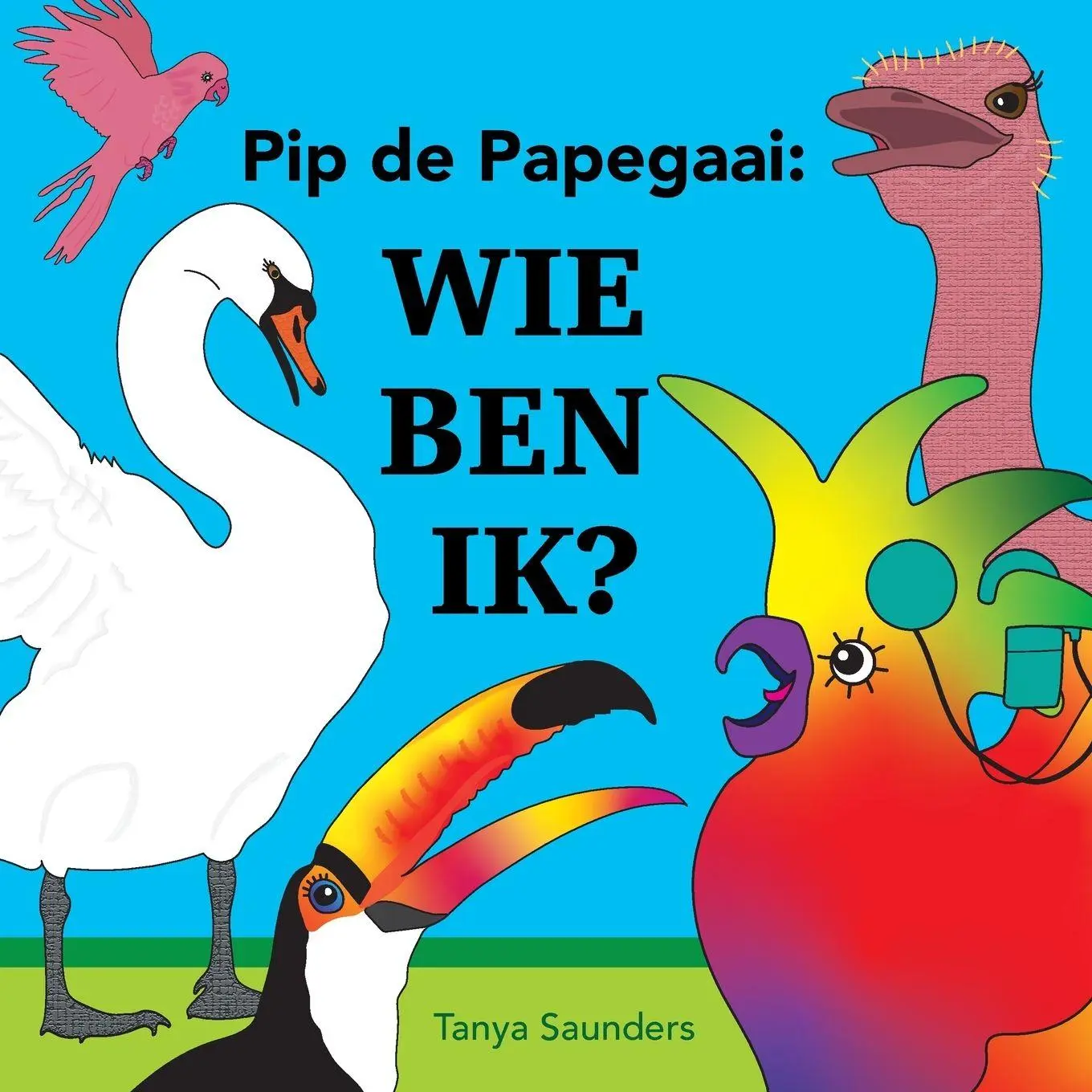 Cover: 9781913968854 | Pip de Papegaai Wie ben ik? | Tanya Saunders | Taschenbuch | 2025