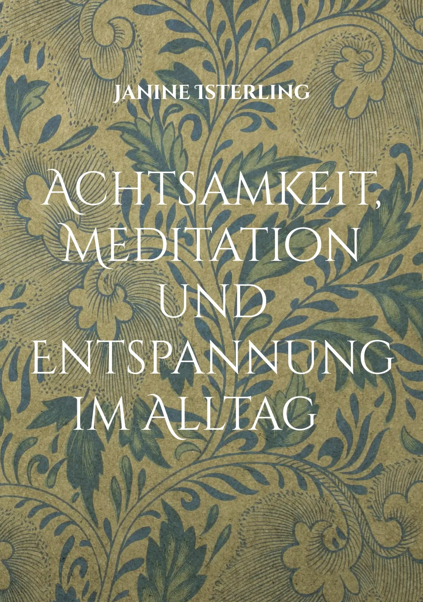 Cover: 9783819268854 | Achtsamkeit, Meditation und Entspannung im Alltag | Janine Isterling