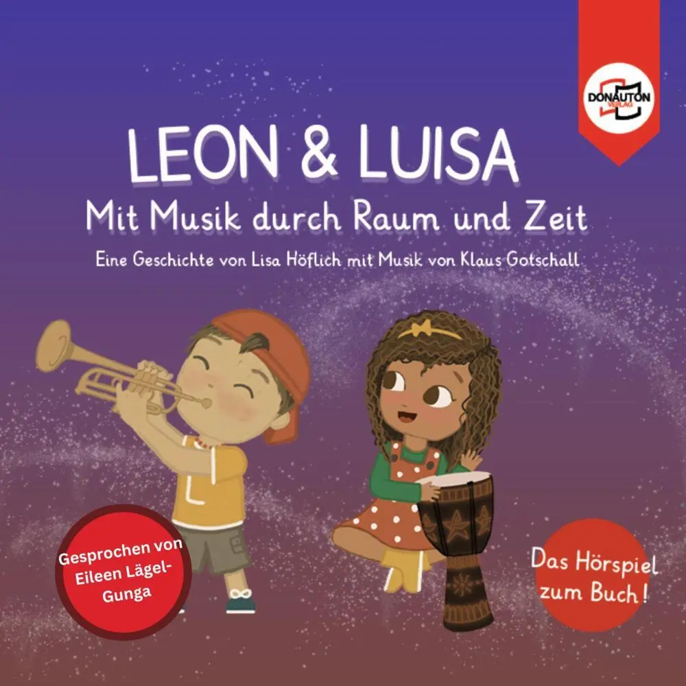 Cover: 9783982388854 | Leon &amp; Luisa - Das Hörspiel, Audio-CD | Mit Musik durch Raum und Zeit