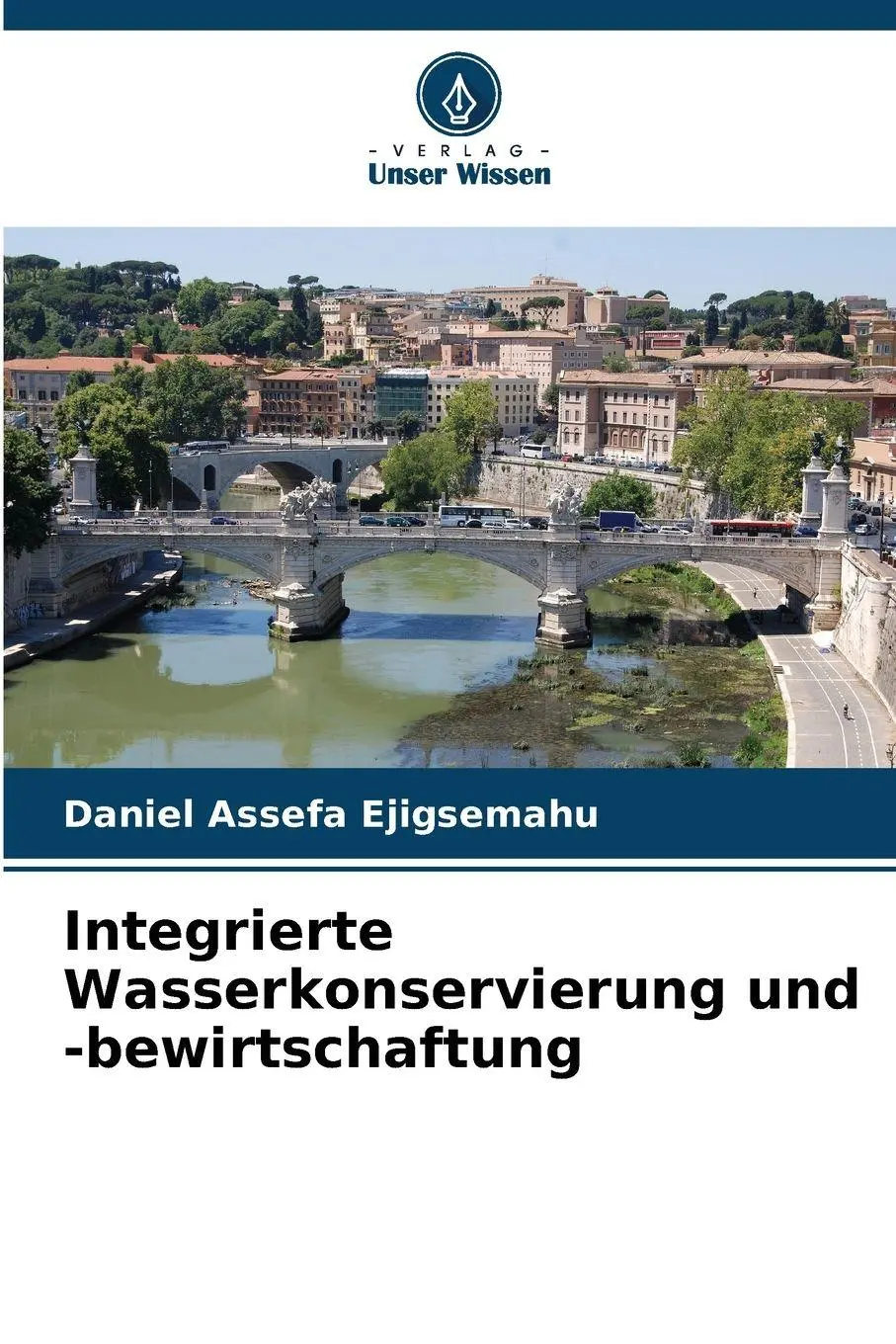 Cover: 9786209268854 | Integrierte Wasserkonservierung und -bewirtschaftung | Ejigsemahu