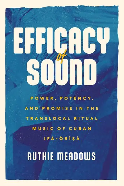 Cover: 9780226828954 | Efficacy of Sound | Ruthie Meadows | Taschenbuch | Englisch | 2023