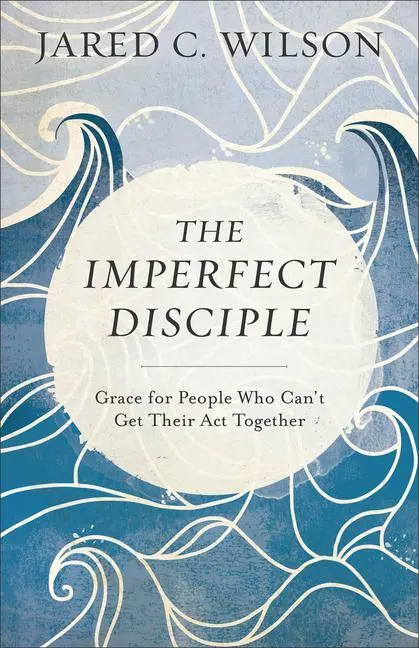 Cover: 9780801018954 | The Imperfect Disciple | Jared C Wilson | Taschenbuch | Englisch