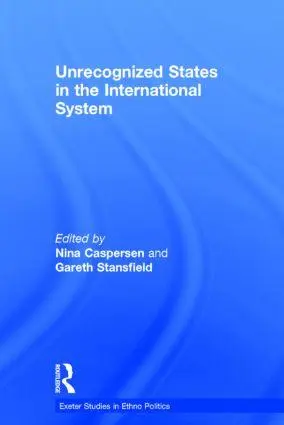 Cover: 9781138788954 | Unrecognized States in the International System | Caspersen (u. a.)