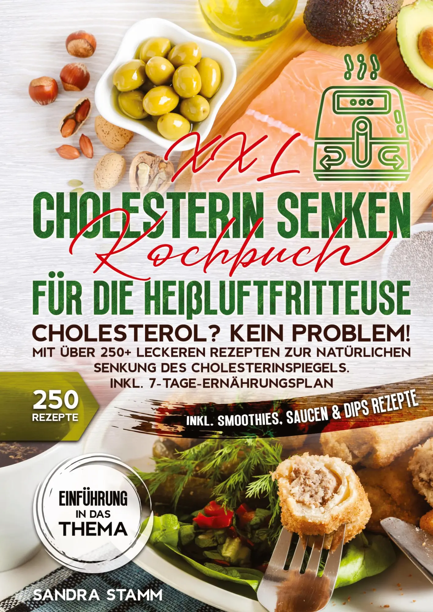 Cover: 9783384558954 | XXL Cholesterin senken Kochbuch für die Heißluftfritteuse | Stamm