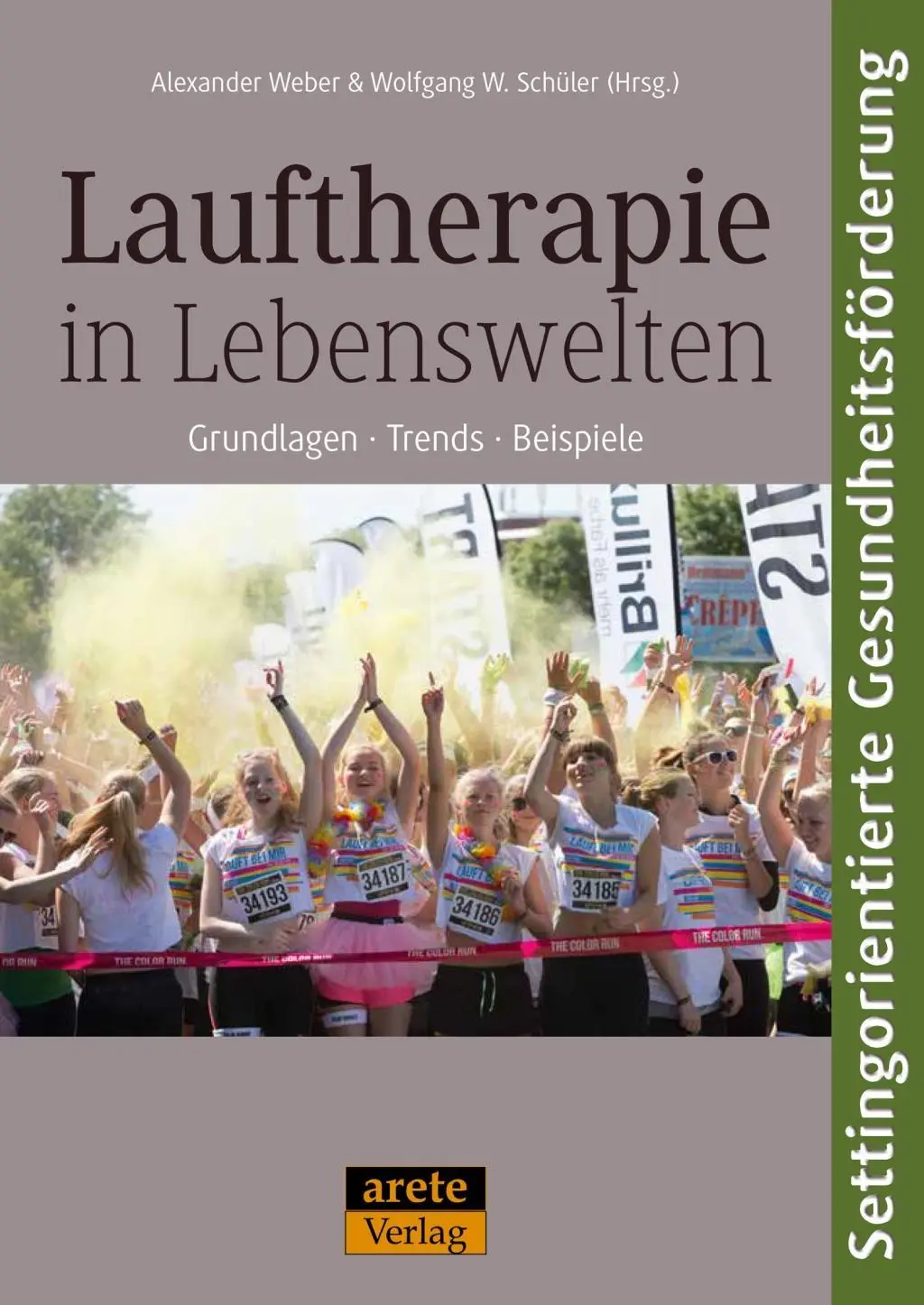 Cover: 9783942468954 | Lauftherapie in Lebenswelten | Alexander Weber | Taschenbuch | 144 S.