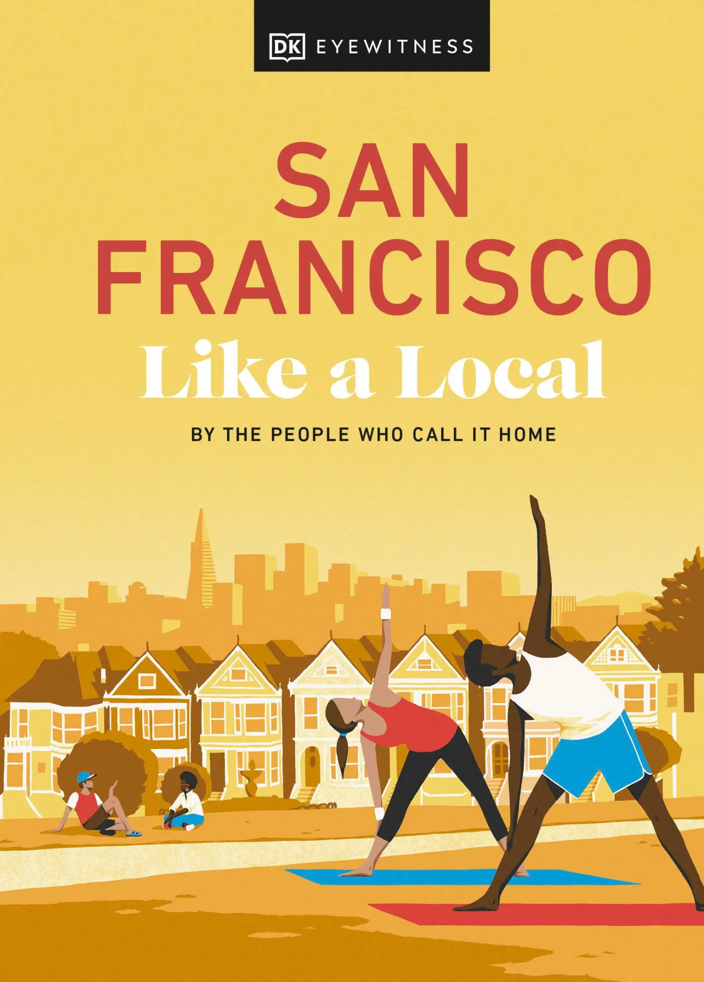 Cover: 9780241569054 | San Francisco Like a Local: By the People Who Call It Home | Dk Travel