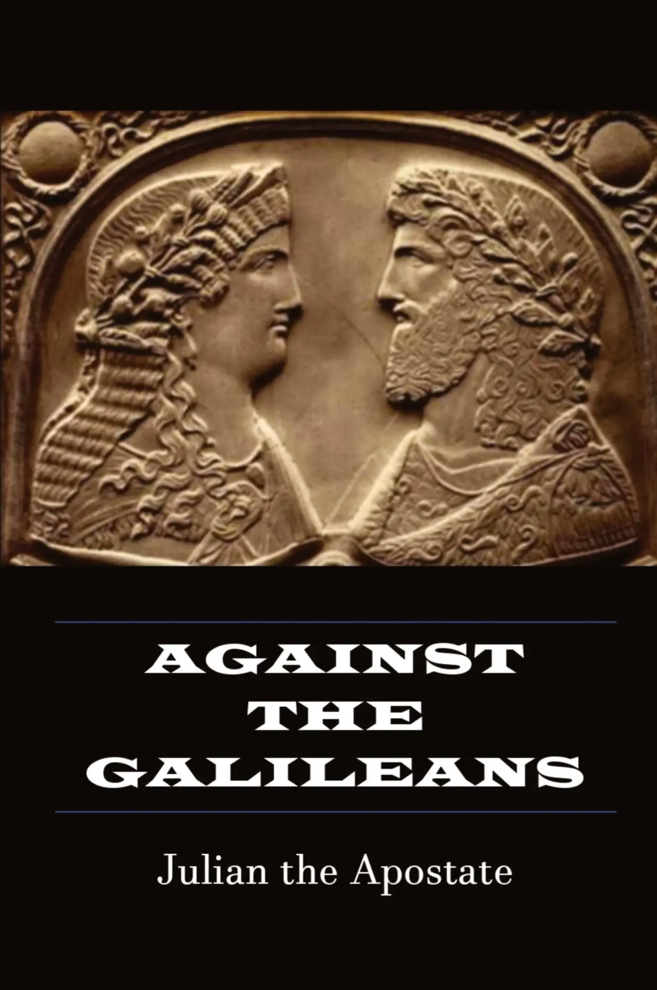 Cover: 9781960069054 | Against the Galileans | Julian the Galilean | Taschenbuch | Englisch