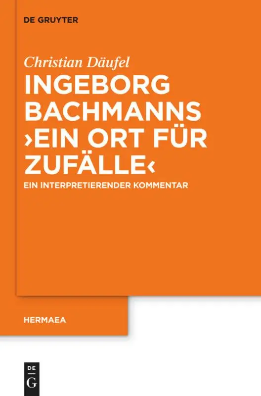 Cover: 9783110279054 | Ingeborg Bachmanns 'Ein Ort für Zufälle' | Christian Däufel | Buch