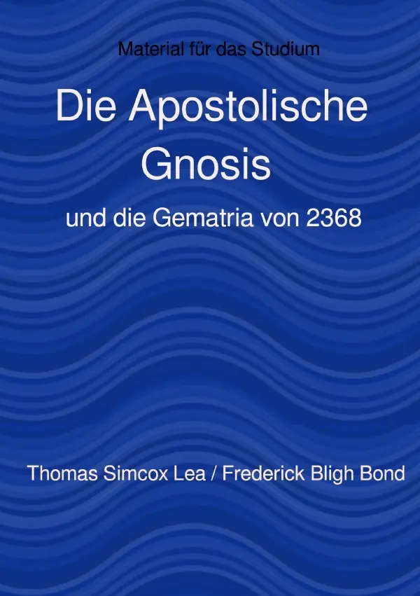 Cover: 9783756549054 | Die Apostolische Gnosis | und die Gematria von 2368. DE | Lea | Buch
