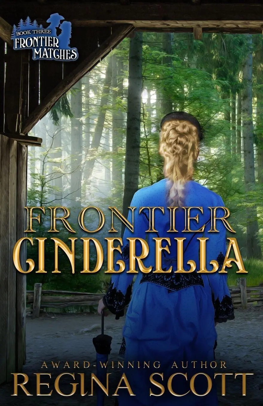 Cover: 9798986579054 | Frontier Cinderella | A Sweet, Clean Western Romance | Regina Scott