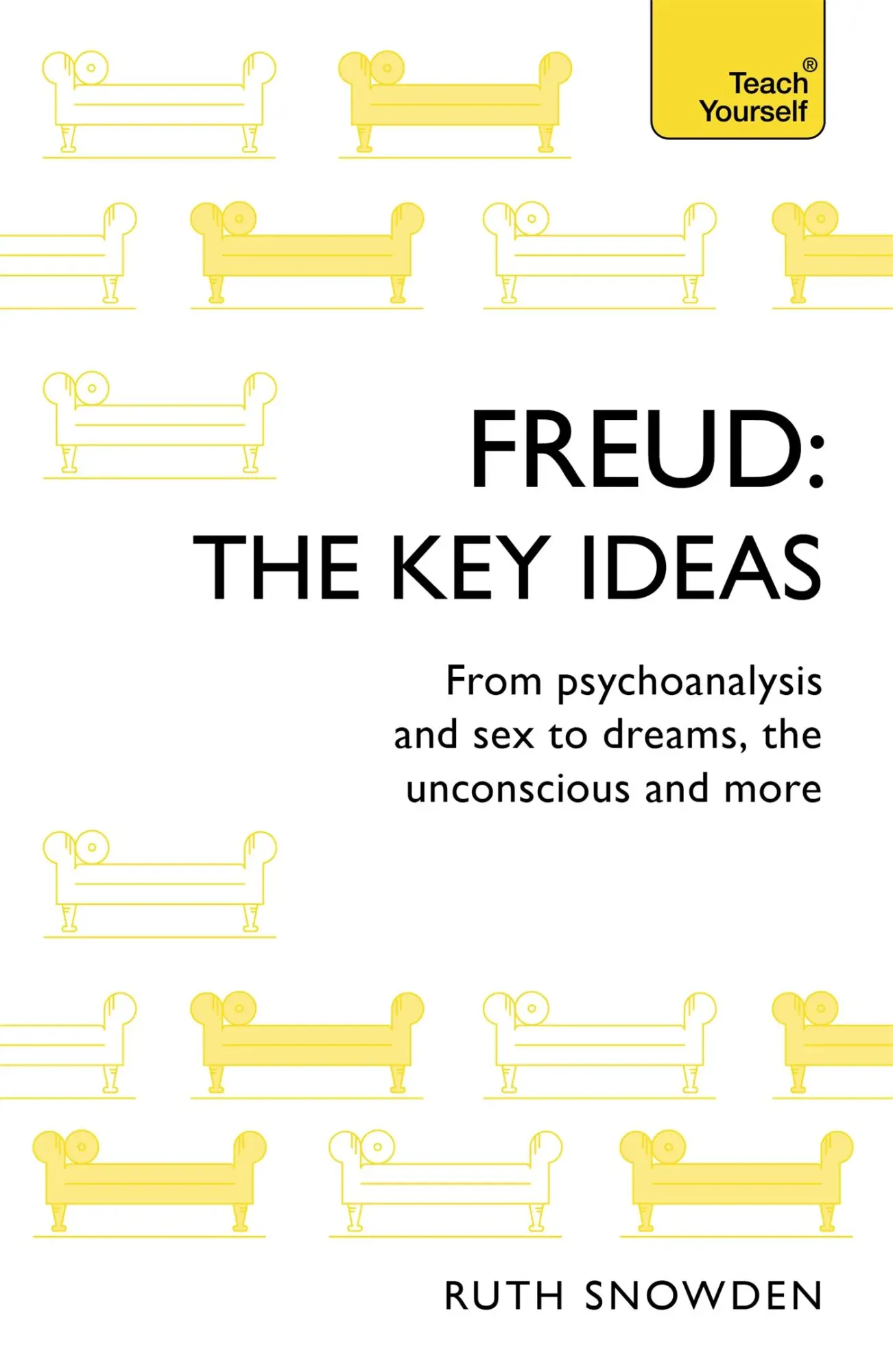 Cover: 9781473669154 | Freud - The Key Ideas: Teach Yourself | Ruth Snowden | Taschenbuch