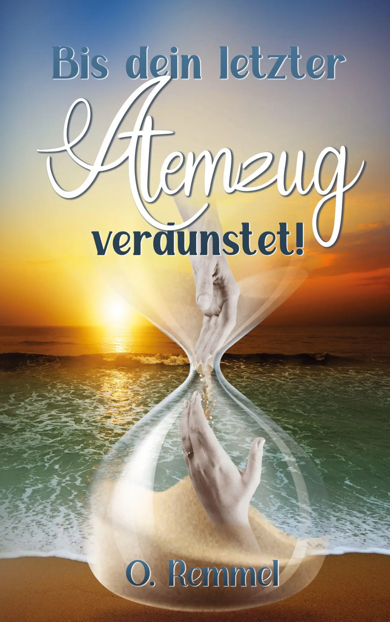 Cover: 9783769339154 | Bis dein letzter Atemzug verdunstet! | O. Remmel | Taschenbuch | 2025