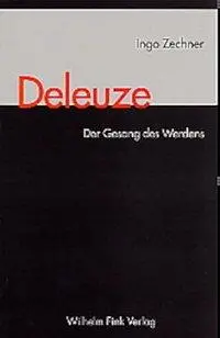 Cover: 9783770539154 | Deleuze | Der Gesang des Werdens | Ingo Zechner | Taschenbuch | 222 S.