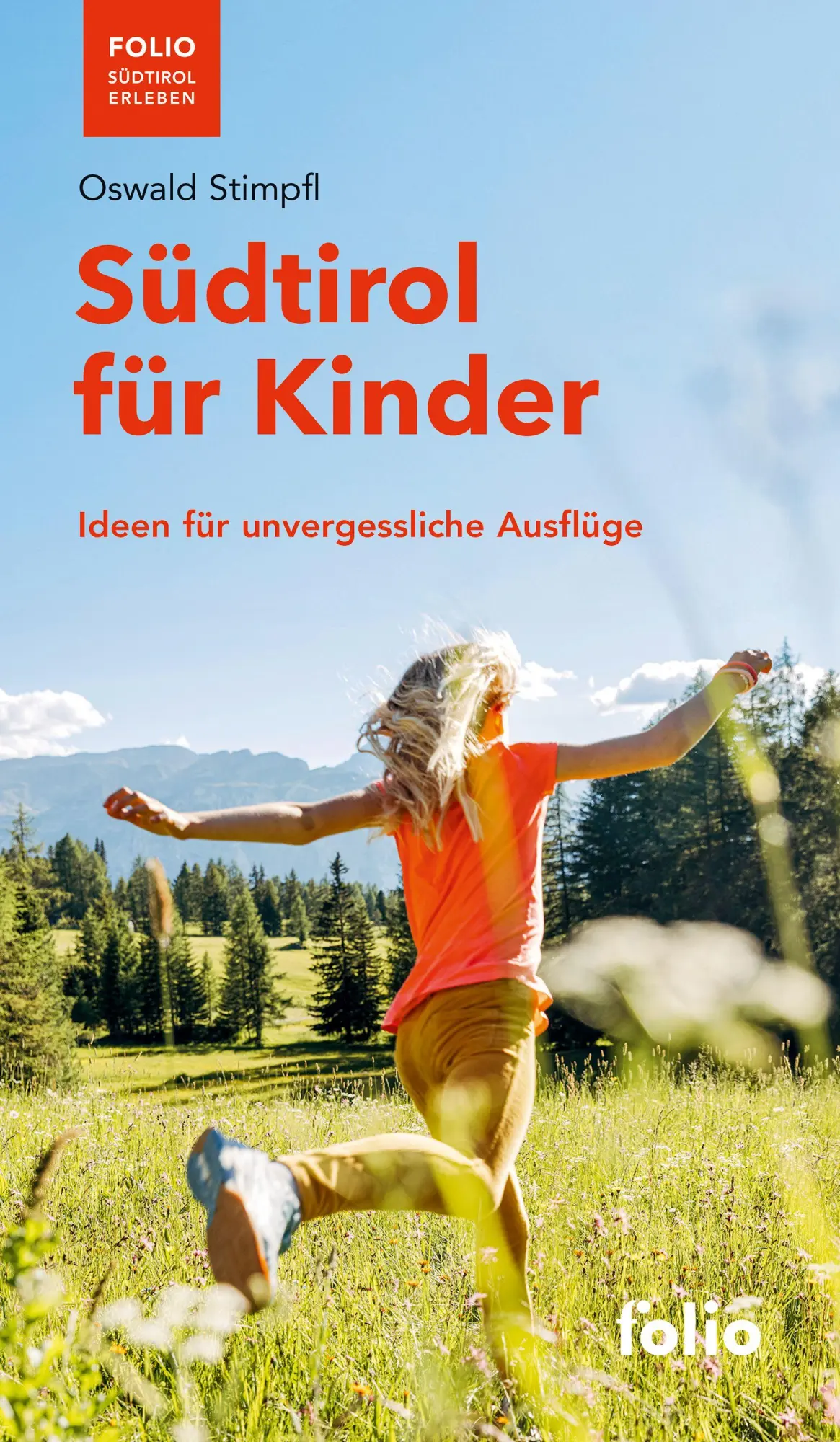 Cover: 9783852569154 | Südtirol für Kinder | Ideen für unvergessliche Ausflüge ab 6 Jahren
