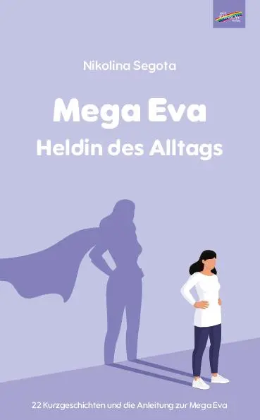 Cover: 9783911109154 | Mega Eva | Heldin des Alltags | Nikolina Segota | Taschenbuch | 2025