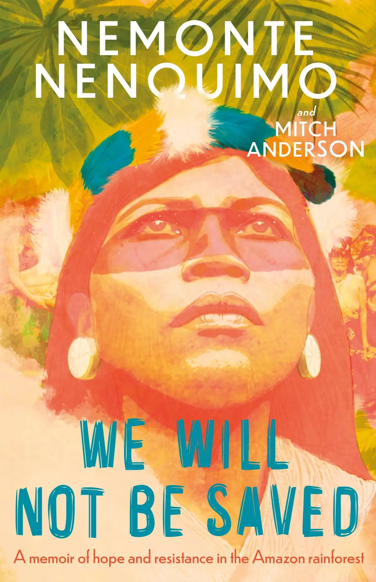 Cover: 9781472289254 | We Will Not Be Saved | Nemonte Nenquimo | Taschenbuch | 368 S. | 2024