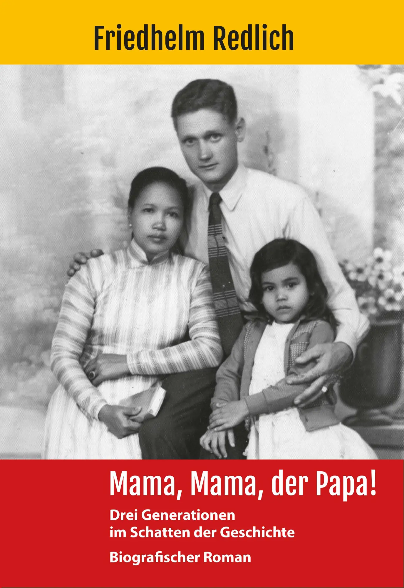 Cover: 9783000819254 | Mama, Mama, der Papa! | Drei Generationen im Schatten der Geschichte