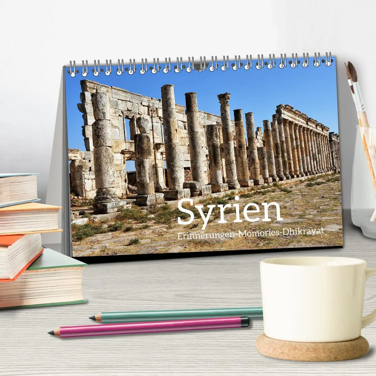 Bild: 9783457309254 | Syrien Erinnerungen Memories Dhikrayat (Tischkalender 2026 DIN A5...