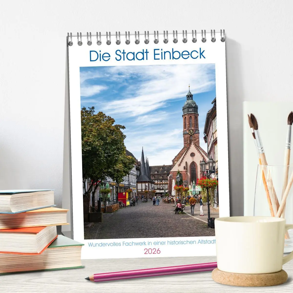 Bild: 9783516329254 | Die Stadt Einbeck (Tischkalender 2026 DIN A5 hoch), CALVENDO...