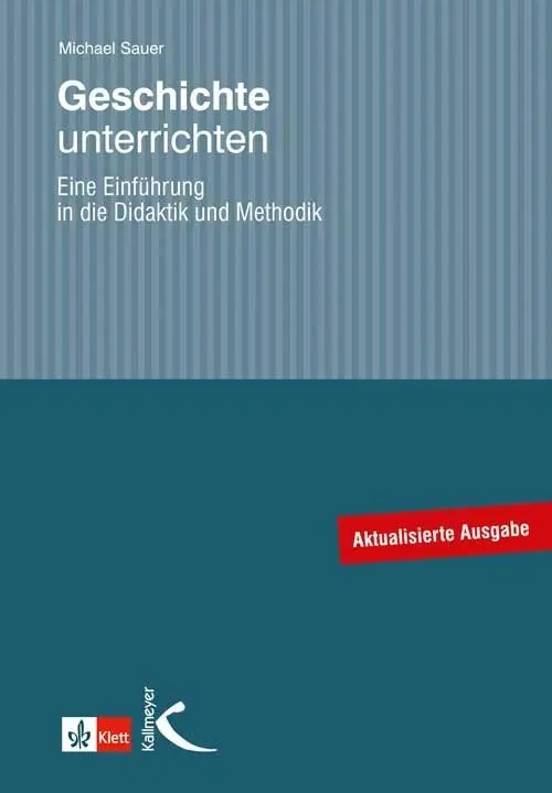 Cover: 9783780049254 | Geschichte unterrichten | Eine Einführung in die Didaktik und Methodik
