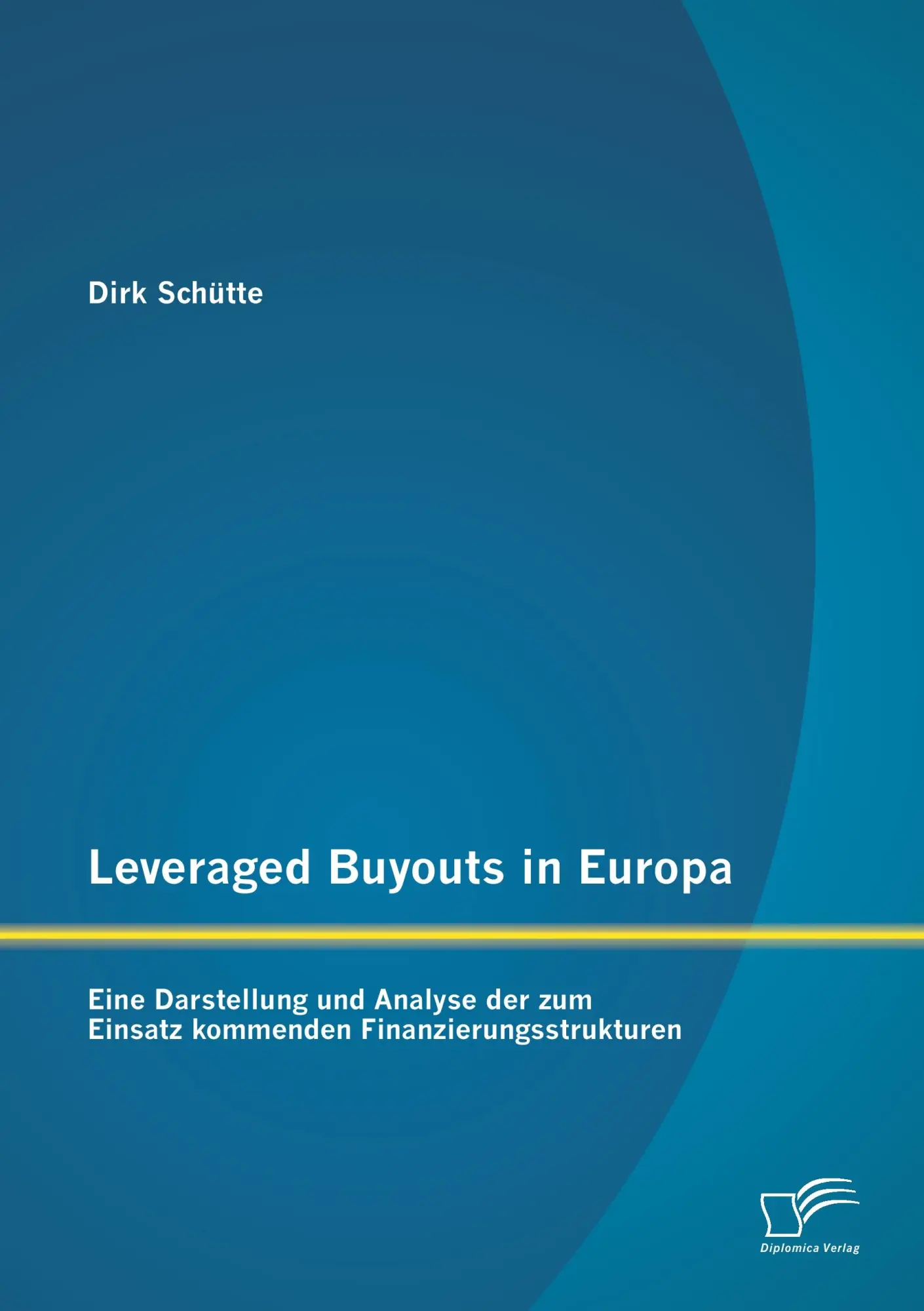 Cover: 9783842899254 | Leveraged Buyouts in Europa: Eine Darstellung und Analyse der zum...