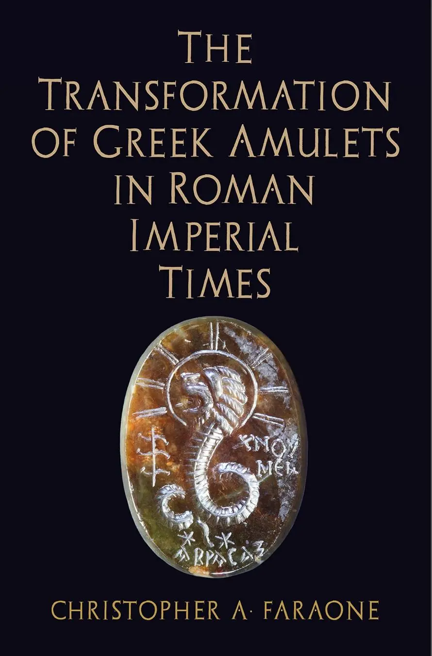 Cover: 9780812249354 | The Transformation of Greek Amulets in Roman Imperial Times | Faraone