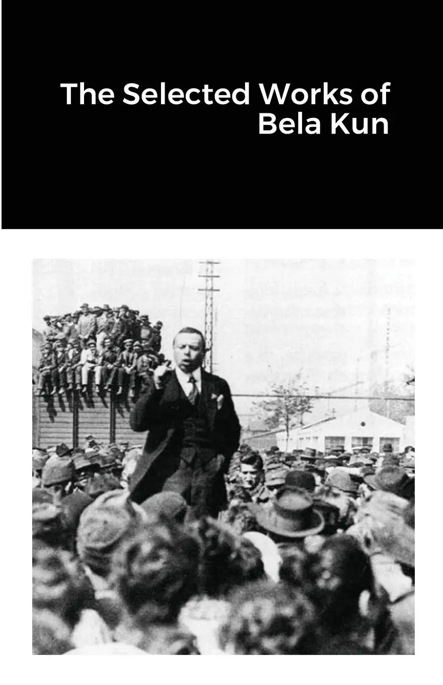 Cover: 9781300219354 | The Selected Works of Bela Kun | Bela Kun | Taschenbuch | Englisch