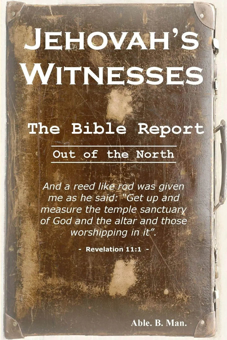 Cover: 9781435719354 | Jehovah's Witnesses - The Bible Report | Able. B. Man | Taschenbuch
