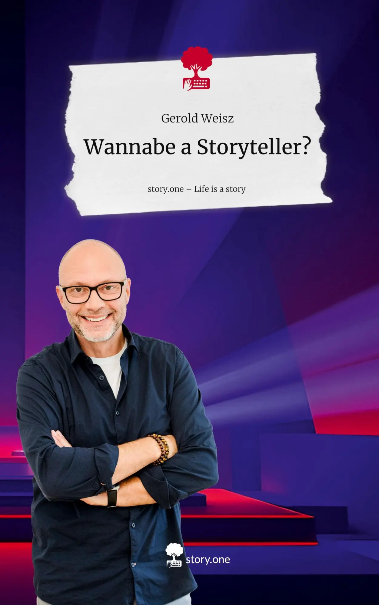 Cover: 9783711589354 | Wannabe a Storyteller?. Life is a Story - story.one | Gerold Weisz