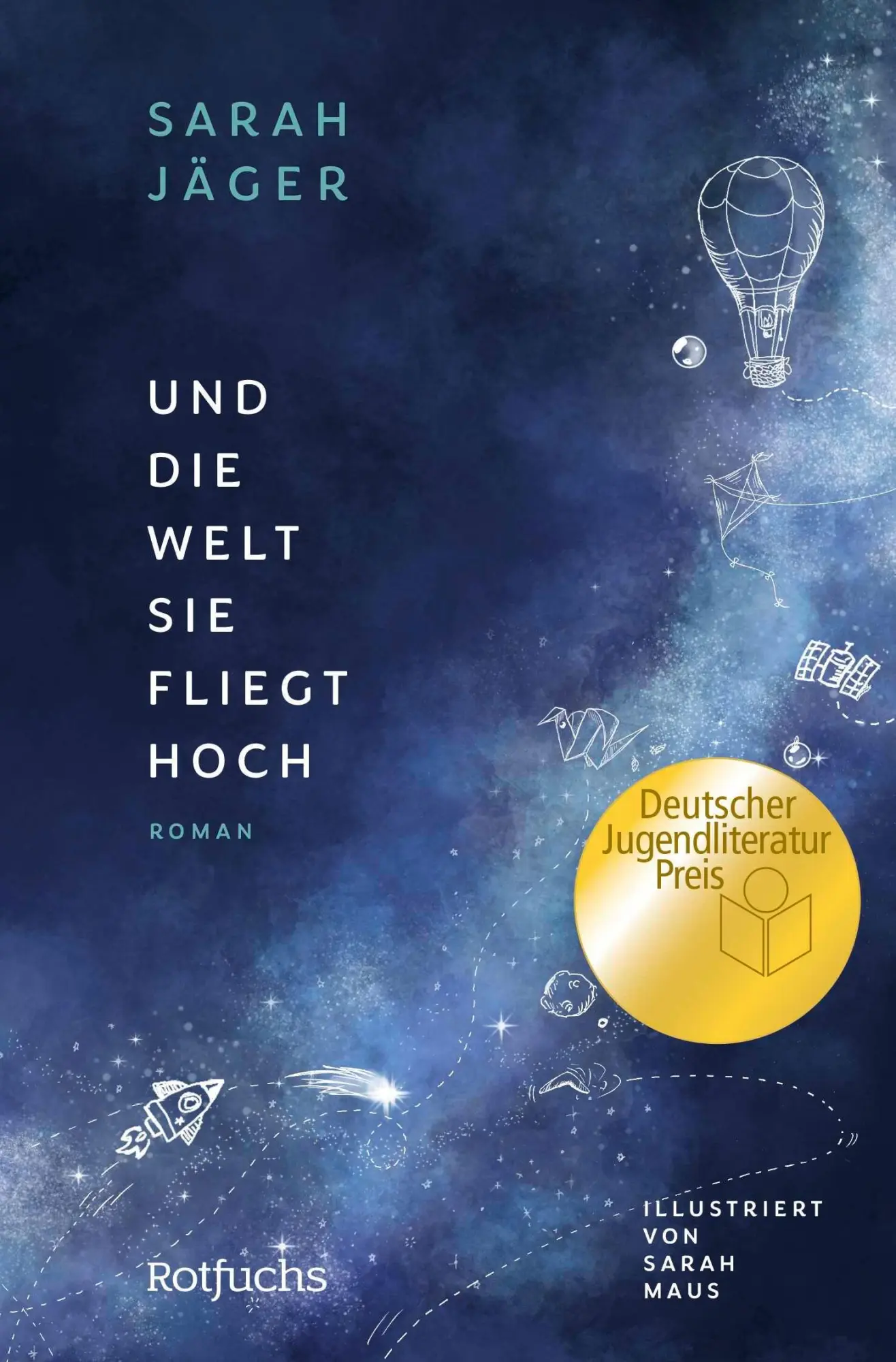 Cover: 9783733509354 | Und die Welt, sie fliegt hoch | Sarah Jäger | Taschenbuch | 272 S.