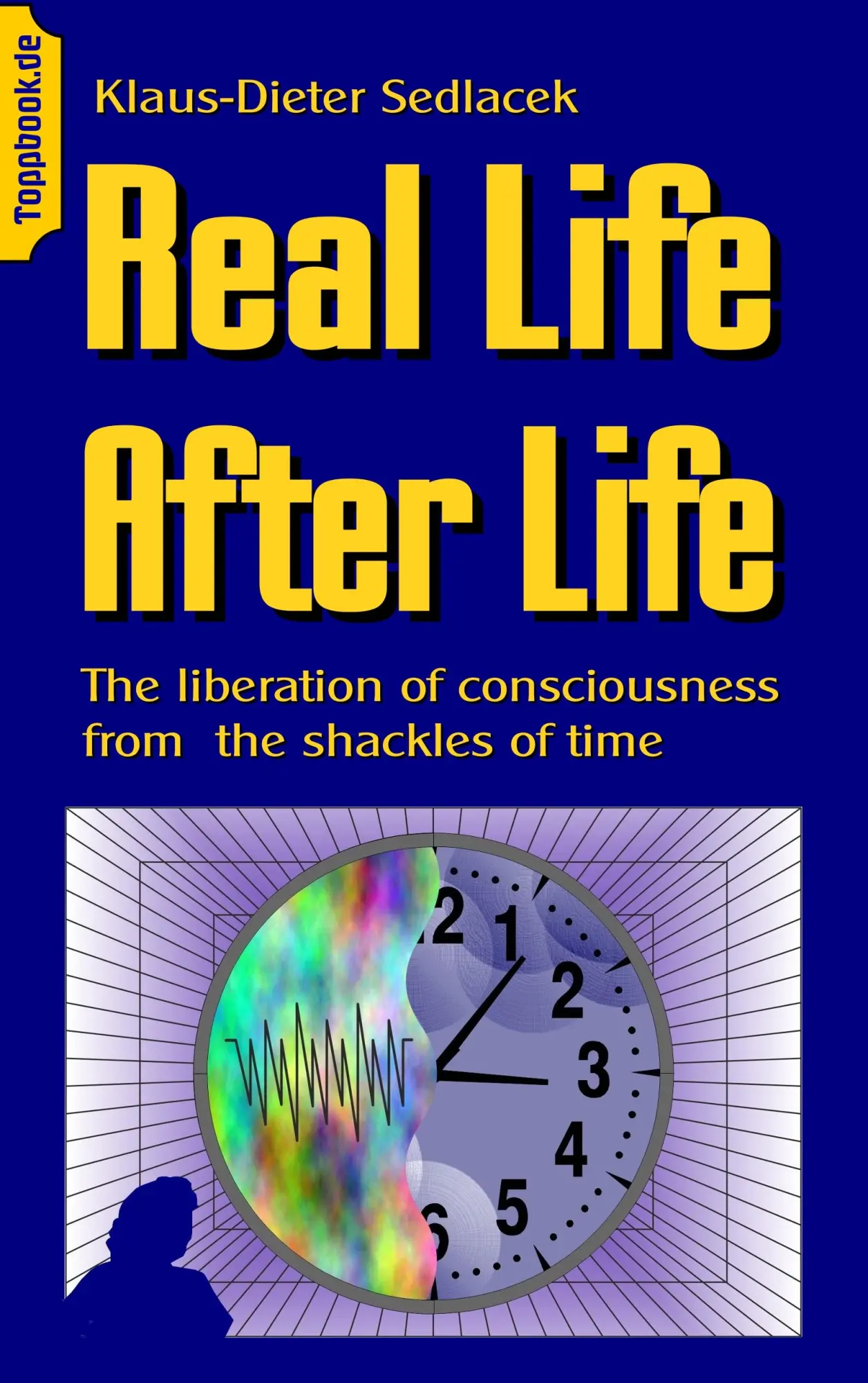 Cover: 9783750409354 | Real Life After Life | Klaus-Dieter Sedlacek | Taschenbuch | Englisch