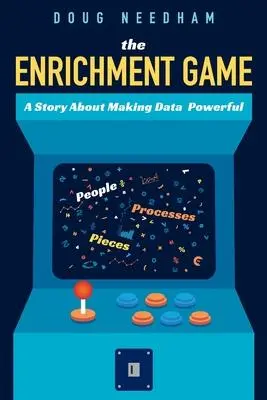 Cover: 9781634629454 | The Enrichment Game | A Story About Making Data Powerful | Needham